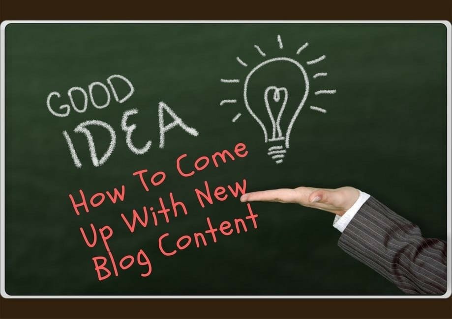 How To Come Up With New Blog Content