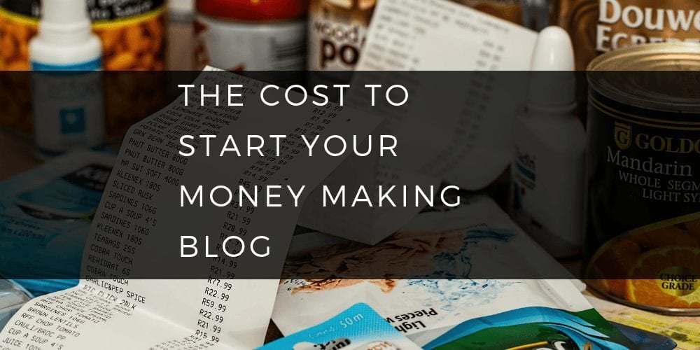 The Cost To Start Your Money Making Blog