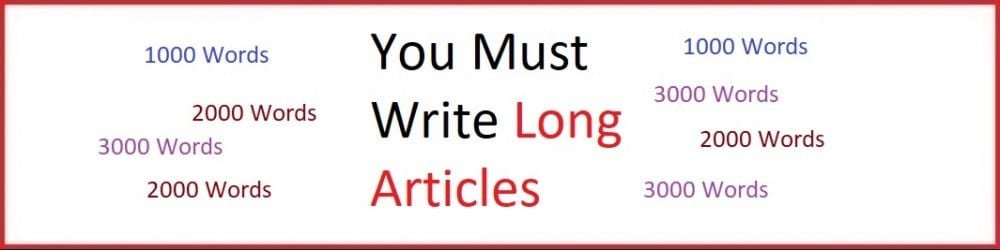 you must write long articles for blogs