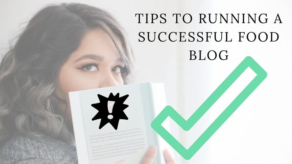 Tips To Running A Successful Food Blog