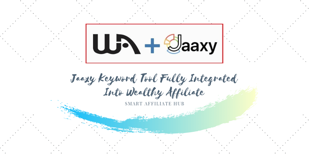Jaaxy Keyword Tool Fully Integrated Into Wealthy Affiliate