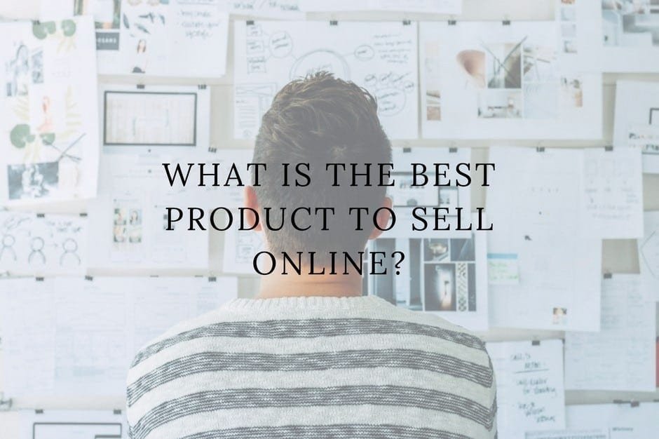 What Is The Best Product To Sell Online?