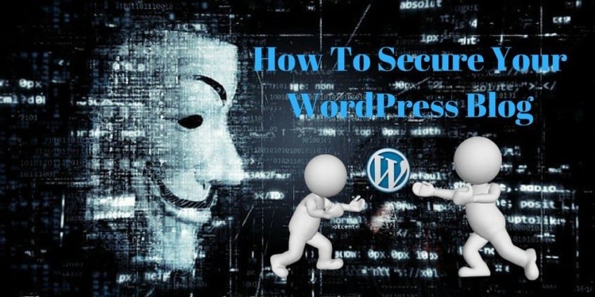 How To Secure Your WordPress Blog