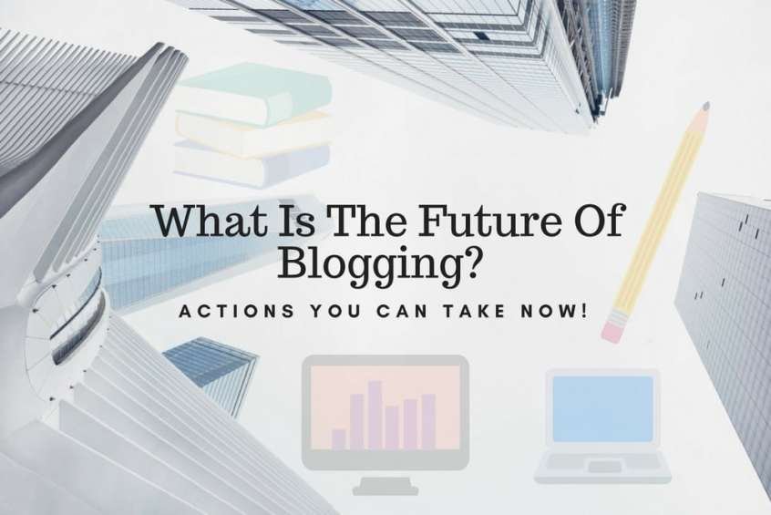 What Is The Future Of Blogging