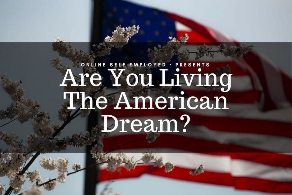 Are You Living The American Dream?