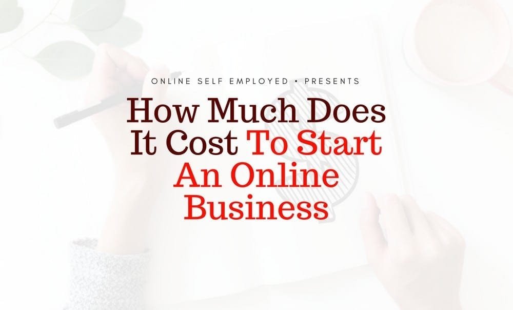 How Much Does It Cost To Start An Online Business