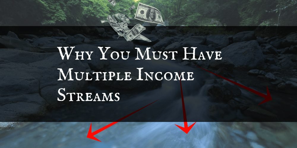 Why You Must Have Multiple Income Streams