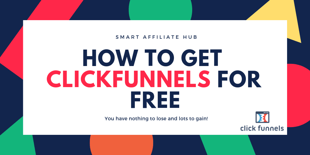 How to get clickfunnels for free