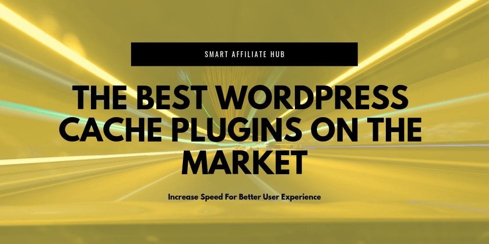 The Best WordPress Cache Plugins On The Market