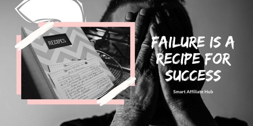 Failure Is A Recipe For Success