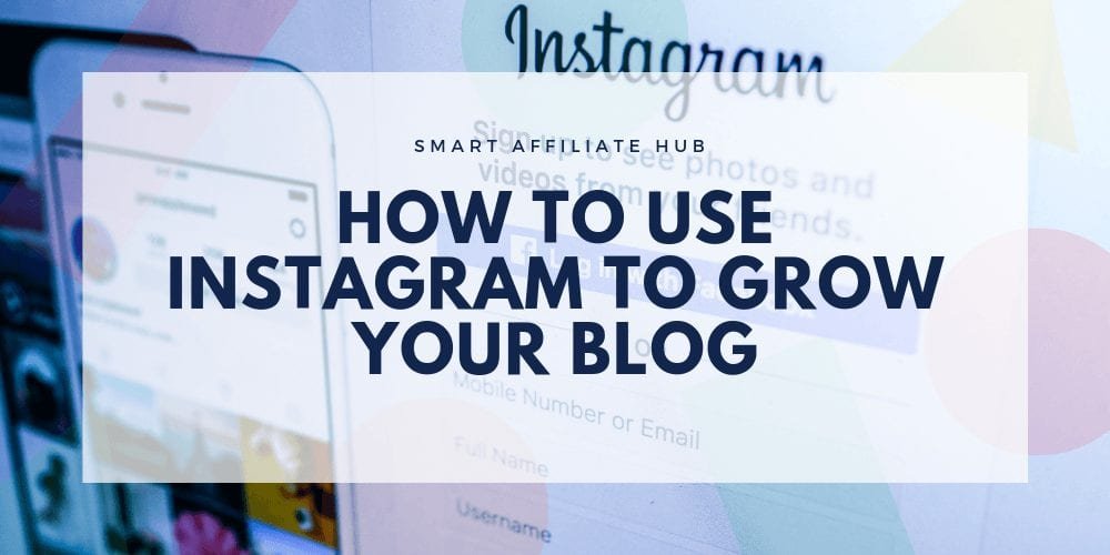 How To Use Instagram To Grow Your Blog