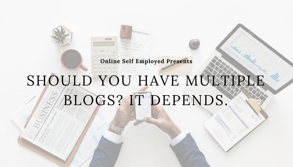 Should You Have Multiple Blogs? It Depends.