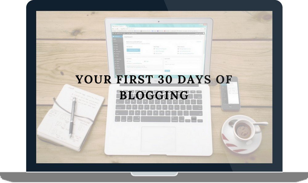 Your First 30 Days of Blogging